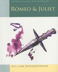 Romeo and Juliet: Oxford School Shakespeare by William Shakespeare