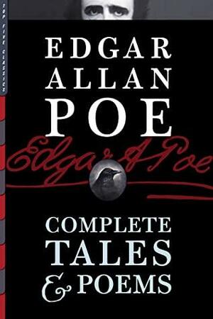 The Complete Tales and Poems of Edgar Allan Poe: complete by Edgar Allan Poe