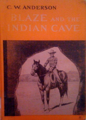 Blaze and the Indian Cave by C.W. Anderson