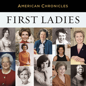 First Ladies by National Public Radio, Cokie Roberts