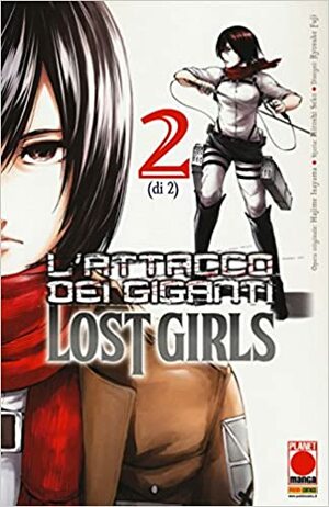 L'attacco dei Giganti Lost Girls, Vol. 2 by Ryosuke Fuji, Hiroshi Seko, Hajime Isayama