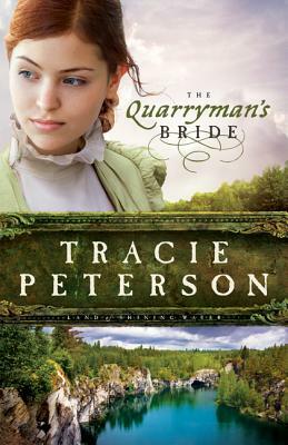 Quarryman's Bride by Tracie Peterson