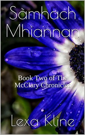 Sàmhach Mhiannan: Book Two of The McClary Chronicles by Lexa Kline