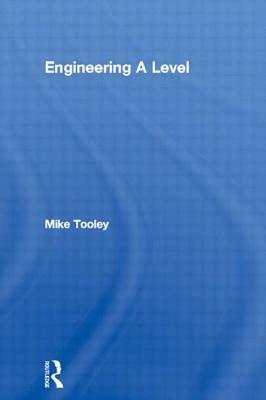 Engineering A Level by Mike Tooley