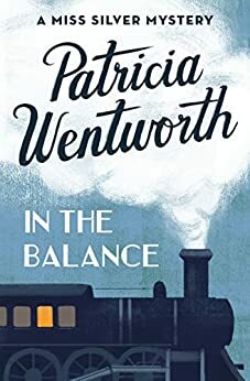 In the Balance by Patricia Wentworth