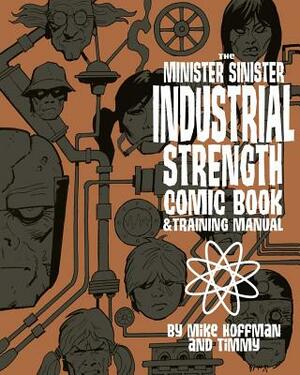 Minister Sinister Industrial Strength Comic Book by Mike Hoffman