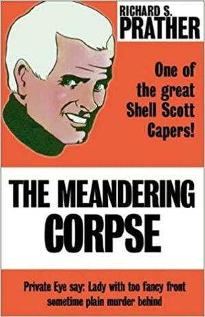 The Meandering Corpse by Richard S. Prather