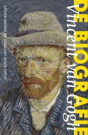 Vincent van Gogh: de biografie by Steven Naifeh, Gregory White Smith