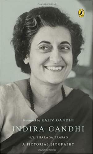 Indira Gandhi by H.Y. Sharada Prasad