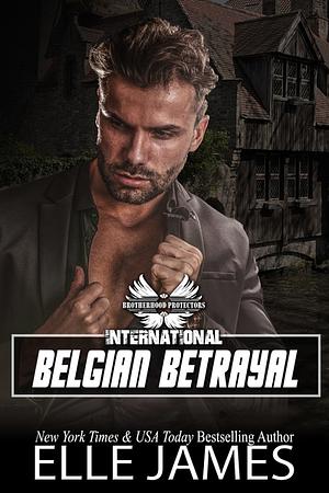 Belgian Betrayal by Elle James