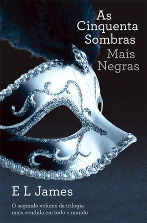 As Cinquenta Sombras Mais Negras by E.L. James