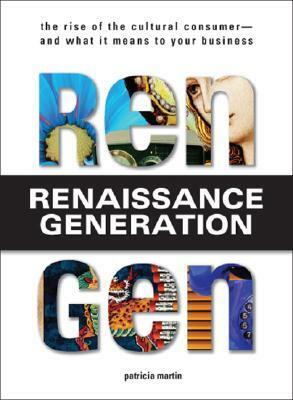 Rengen: The Rise of the Cultural Consumer - and What It Means to Your Business by Patricia Martin