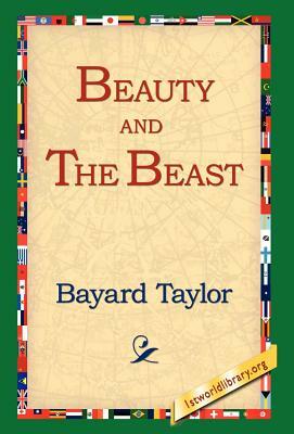 Beauty and the Beast by Bayard Taylor