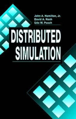 Distributed Simulation by John a. Hamilton, Udo W. Pooch, David A. Nash