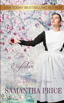 The Englisher: Amish Romance by Samantha Price