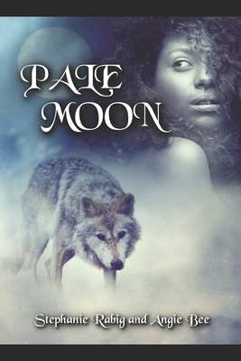 Pale Moon by Angie Bee, Stephanie Rabig