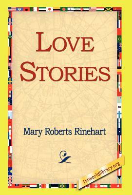 Love Stories by Mary Roberts Rinehart