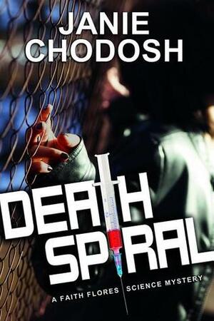 Death Spiral by Janie Chodosh