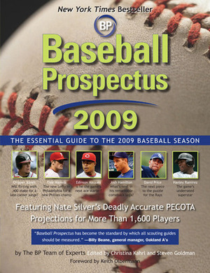 Baseball Prospectus 2009: The Essential Guide to the 2009 Baseball Season by Steve Goldman, Nate Silver, Baseball Prospectus, Christina Kahrl