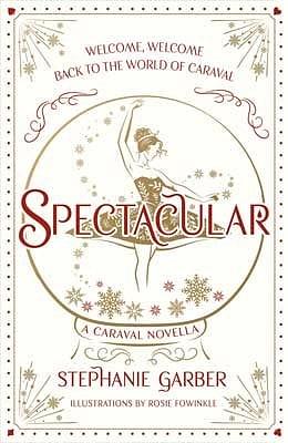 Spectacular by Stephanie Garber