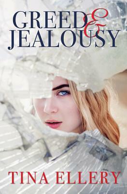 Greed & Jealousy by Tina Ellery