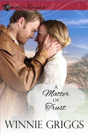 A Matter of Trust by Winnie Griggs