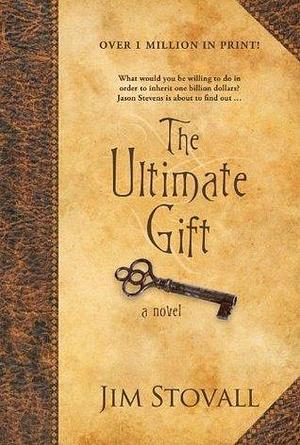 The Ultimate Gift: A Novel by Jim Stovall, Jim Stovall