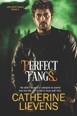 Perfect Fangs by Catherine Lievens