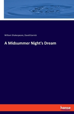 A Midsummer Night's Dream by David Garrick, William Shakespeare