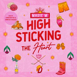 High Sticking the Heart by Marie M.