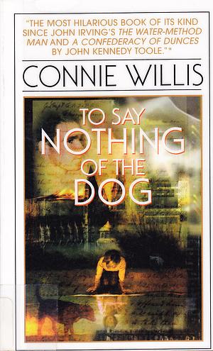 To Say Nothing of the Dog by Connie Willis