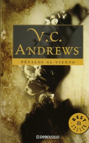 Pétalos al viento by V.C. Andrews, J. Fernández