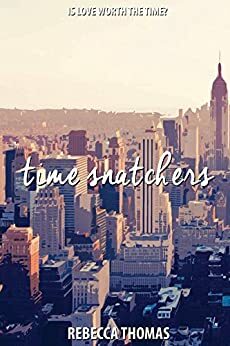 Time Snatchers by Rebecca Thomas