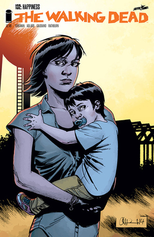 The Walking Dead, Issue #132 by Cliff Rathburn, Robert Kirkman, Charlie Adlard