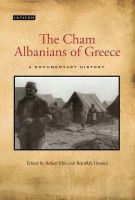 The Cham Albanians of Greece: A Documentary History by 