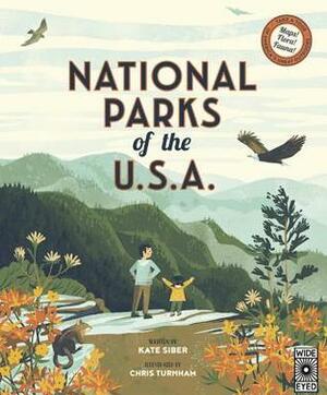 National Parks of the U.S.A. by Kate Siber, Chris Turnham