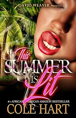 This Summer is Lit by Cole Hart