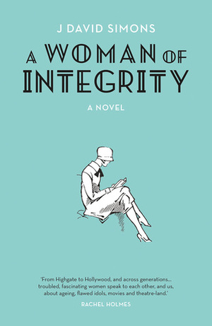 A Woman of Integrity by J. David Simons