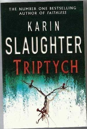 Triptych by Karin Slaughter