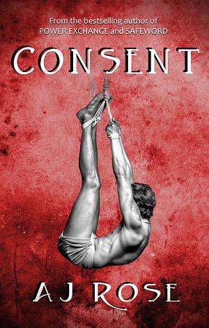 Consent by A.J. Rose