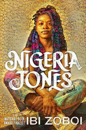 Nigeria Jones by Ibi Zoboi