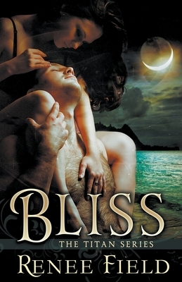 Bliss by Renee Field