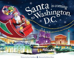 Santa Is Coming to Washington, D.C. by Steve Smallman