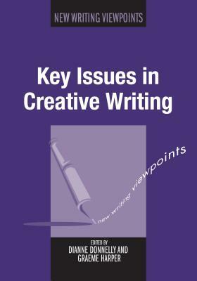 Key Issues in Creative Writing by 