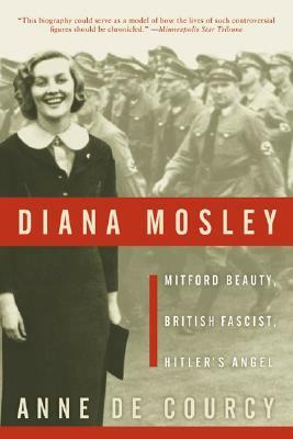 Diana Mosley by Anne de Courcy