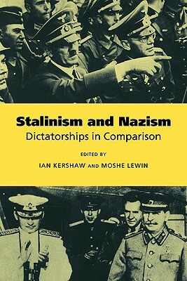 Stalinism and Nazism by Ian Kershaw, Moshe Lewin