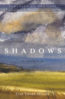 Shadows by Evie Yoder Miller