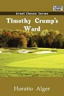 Timothy Crump's Ward by Horatio Alger Jr.