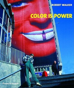Color is Power by Robert Walker