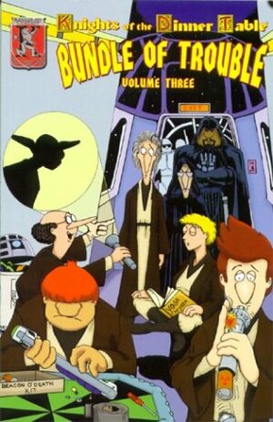 Knights of the Dinner Table: Bundle of Trouble, Vol. 3 by Brian Jelke, Steve Johansson, Jolly R. Blackburn